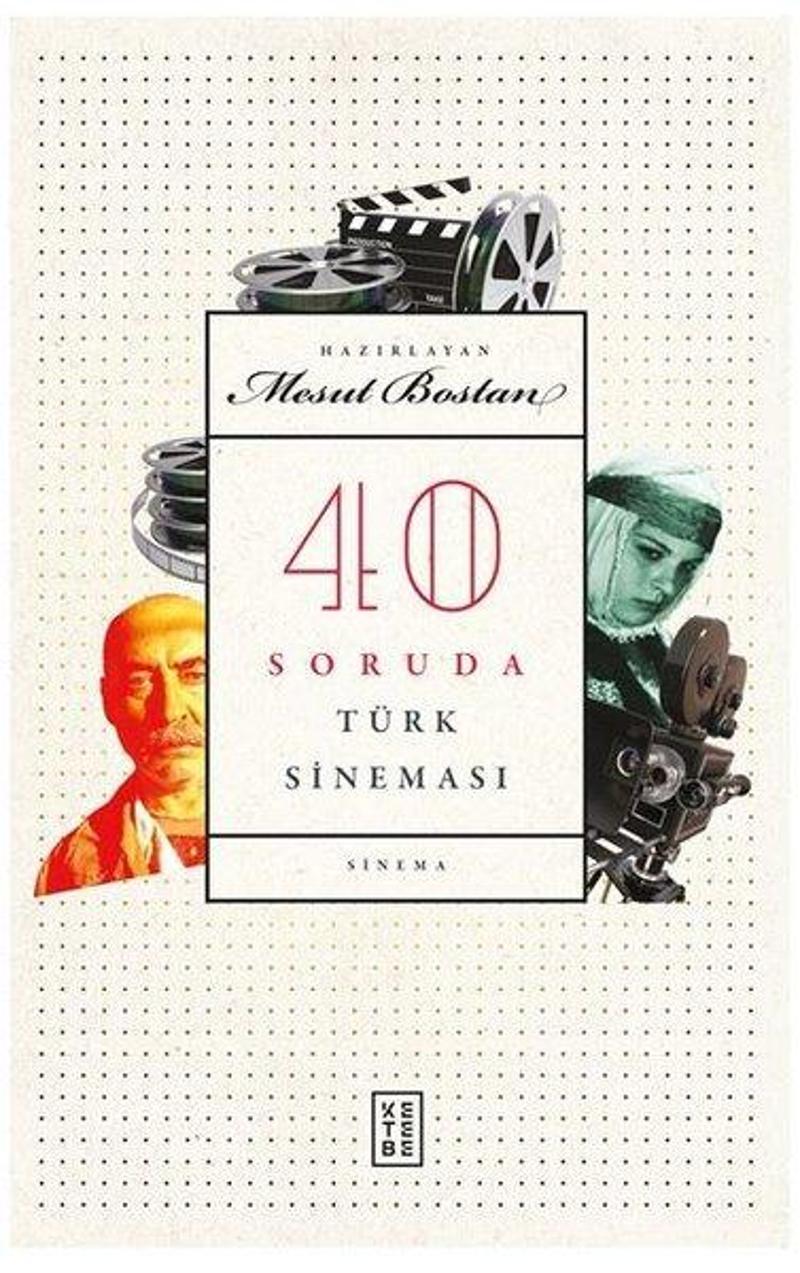 Ketebe 40 Soruda Türk Sineması - Kolektif IR7105