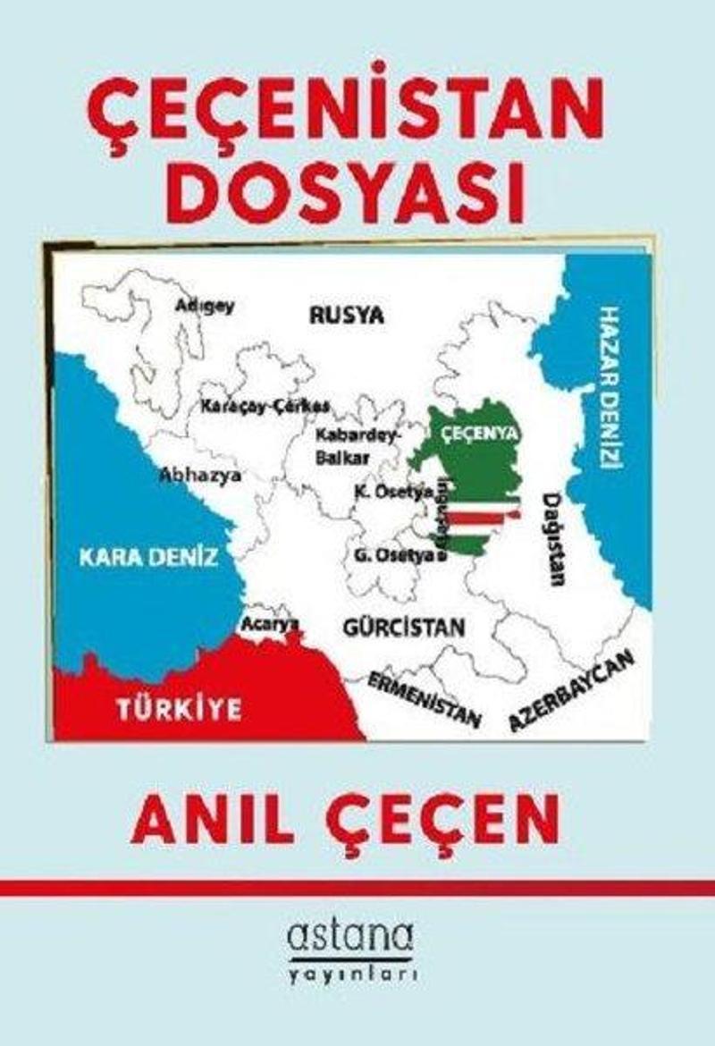 Astana Yayınları Çeçenistan Dosyası - Anıl Çeçen