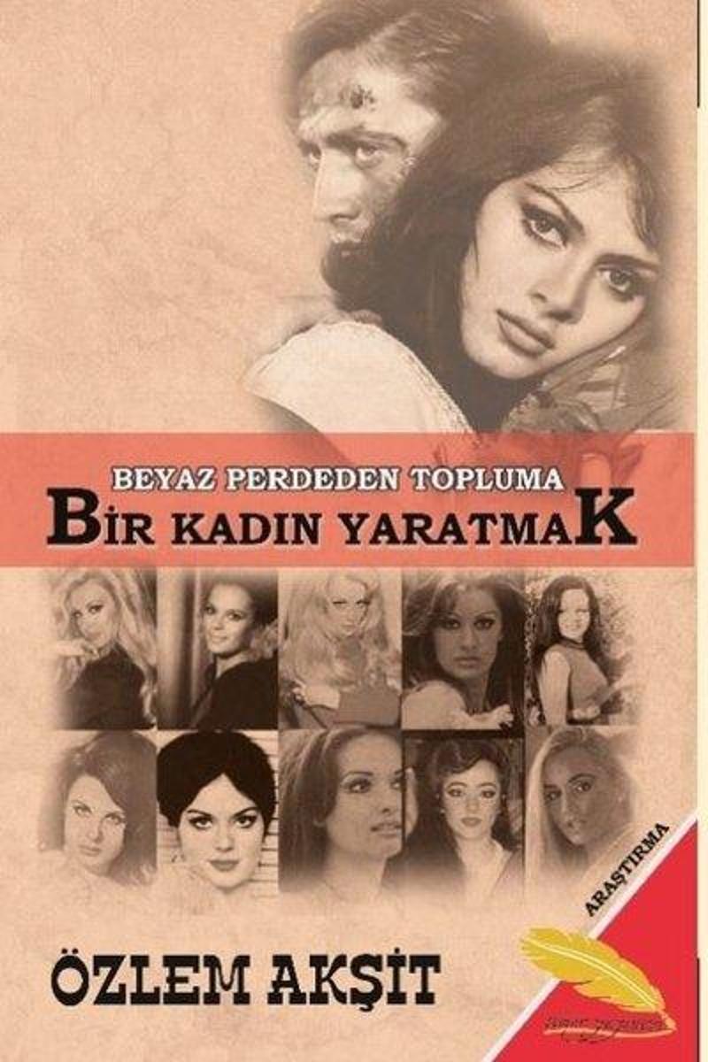 Beyaz Perdeden Topluma Bir Kadın Yaratmak