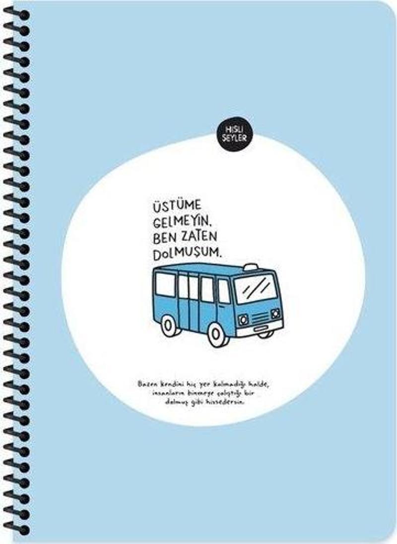 A4 80 Yaprak Çizgili Defter - Üstüme Gelmeyin Ben Zaten Dolmuşum