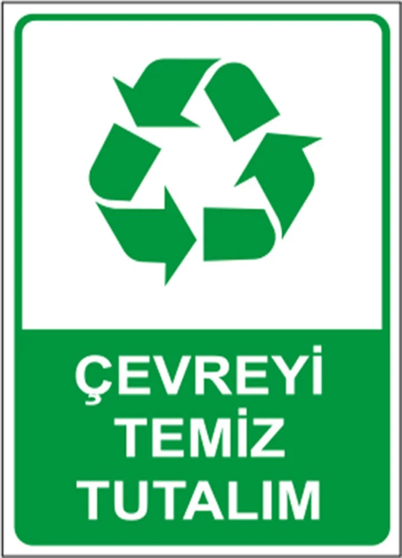 Çevreyi Temiz Tutalım Uyarı Levhası