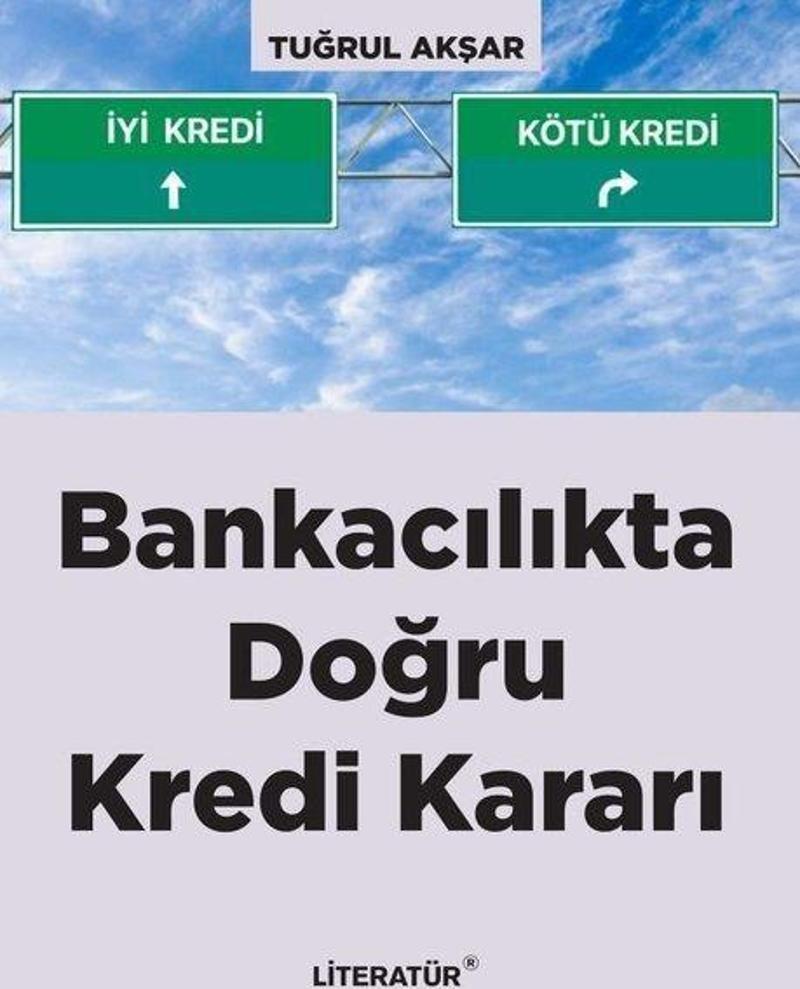 Bankacılıkta Doğru Kredi Kararı