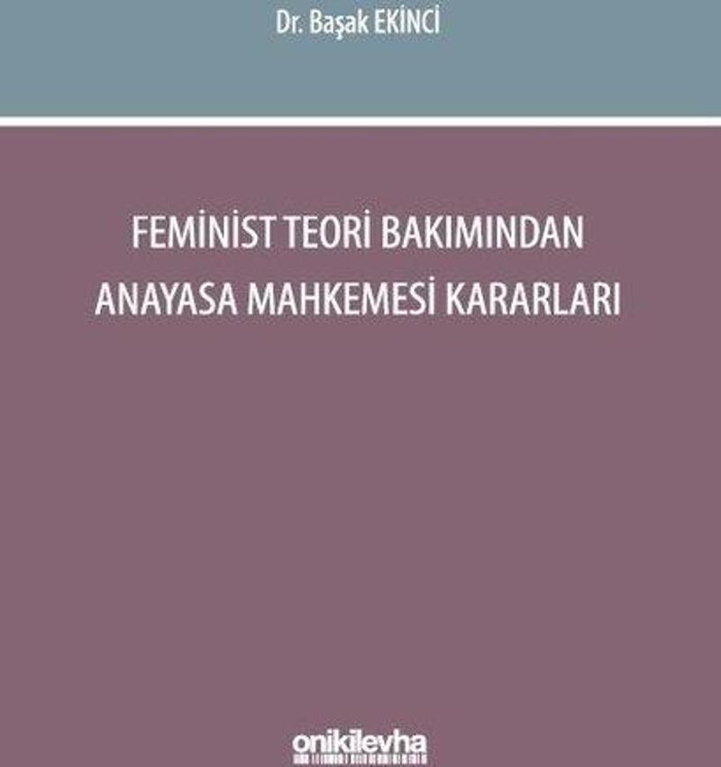 Feminist Teori Bakımından Anayasa Mahkemesi Kararları