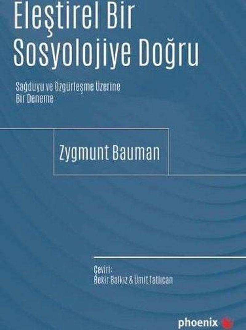 Eleştirel Bir Sosyolojiye Doğru - Sağduyu ve Özgürleşme  Üzerine Bir Deneme