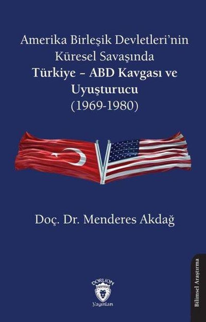 Amerika Birleşik Devletleri'nin Küresel Savaşında Türkiye - ABD Kavgası ve Uyuşturucu 1969 - 1980