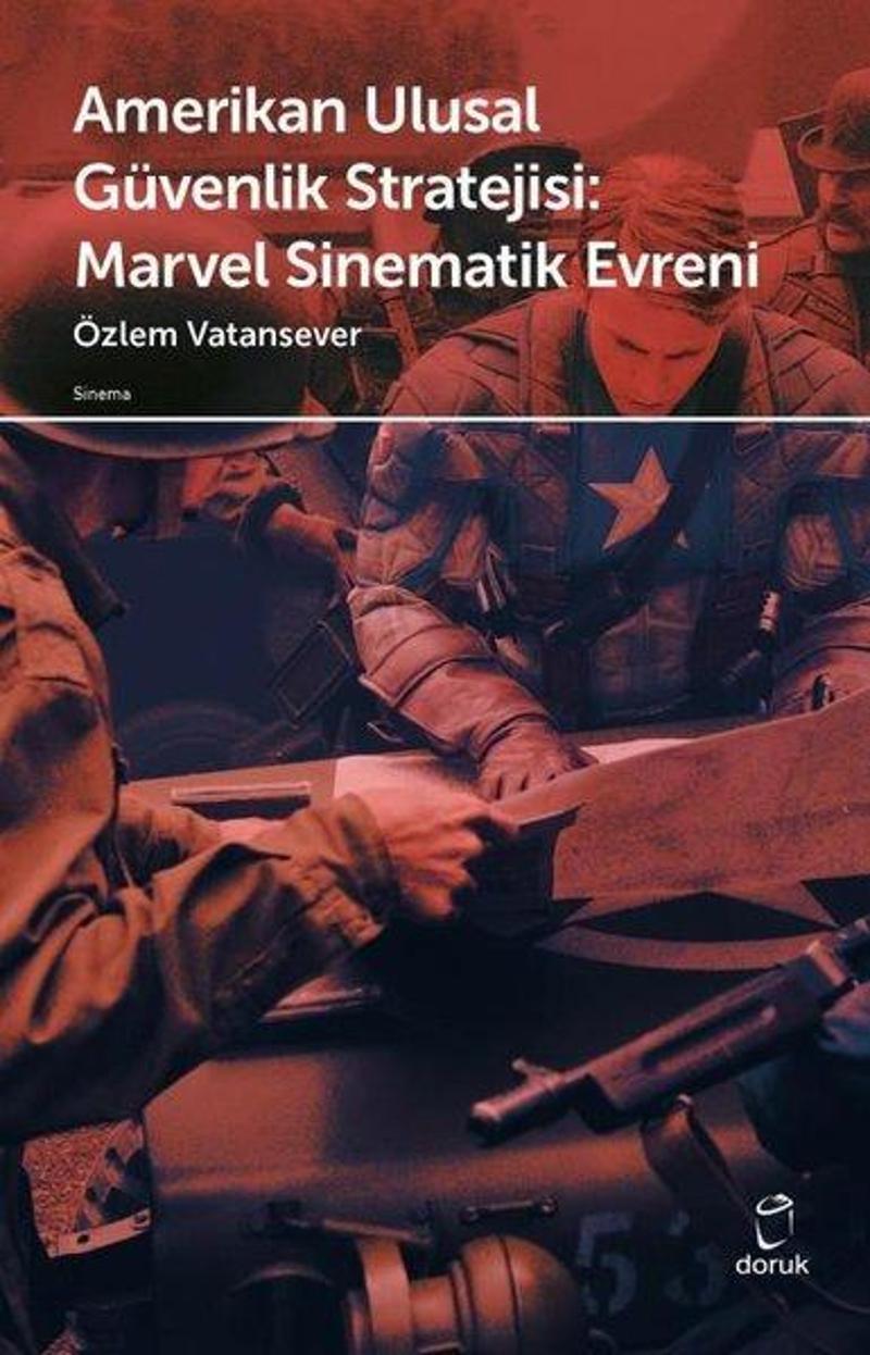 Doruk Yayınları Amerikan Ulusal Güvenlik Stratejisi - Marvel Sinematik Evreni - Özlem Vatansever