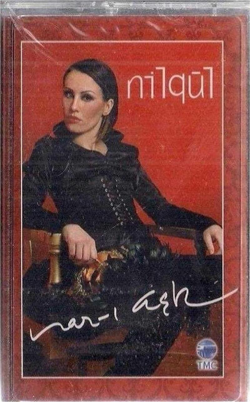 Nilgül Nar-I Aşk (Kaset )