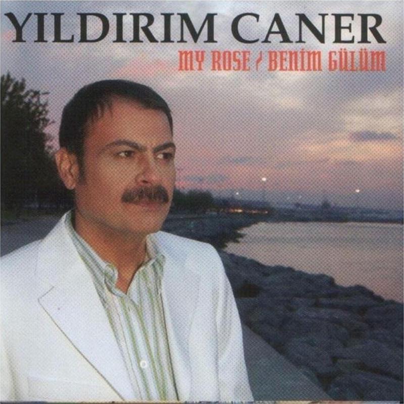 Yıldırım Caner My Rose / Benim Gülüm ( Cd )