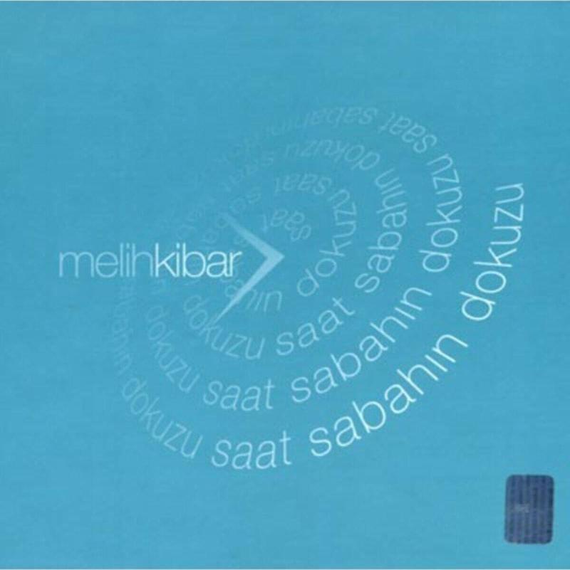 Cd Melih Kibar Saat Sabahın Dokuzu