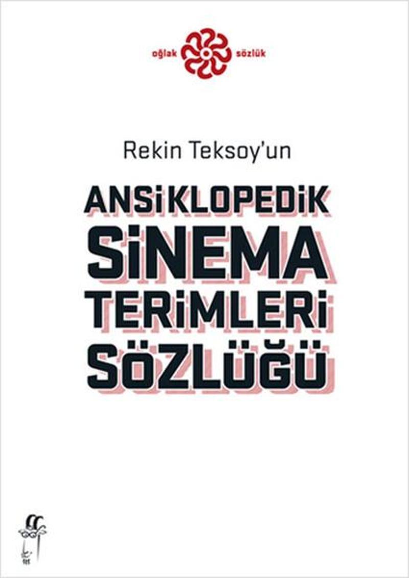 Rekin Teksoy'un Ansiklopedik Sinema Terimleri Sözlüğü