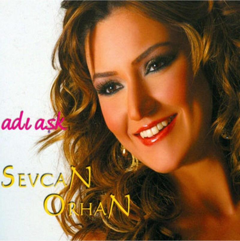 Sevcan Orhan - Adı Aşk