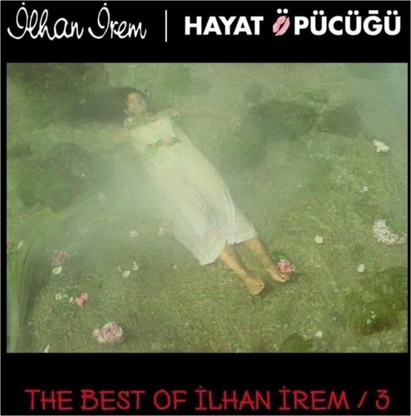 Ilhan Irem - Best Of Ilhan Irem 3 / Hayat Öpücüğü (2 Plak)