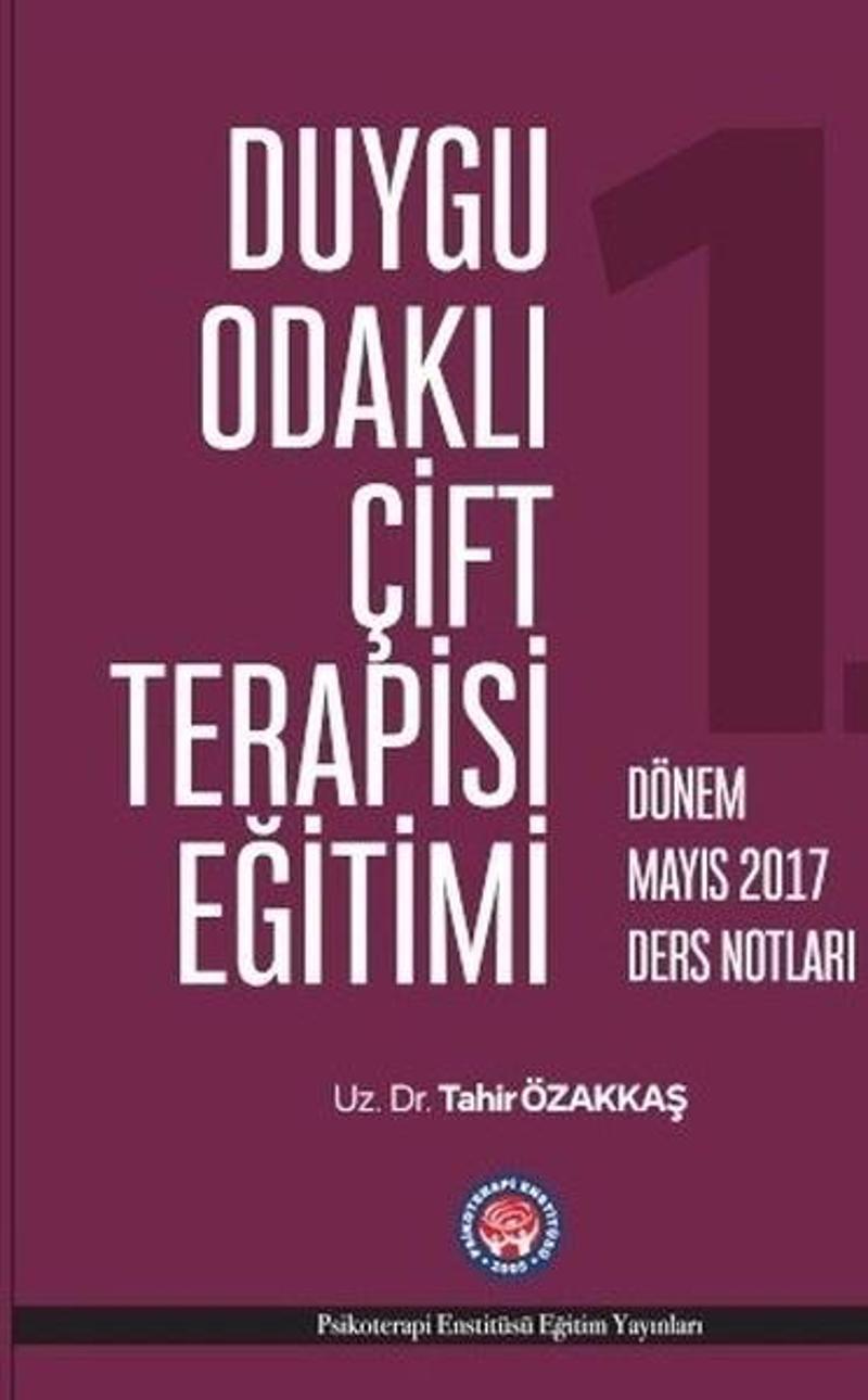 Duygu Odaklı Çift Terapisi Eğitimi-Mayıs 2017 Ders Notları