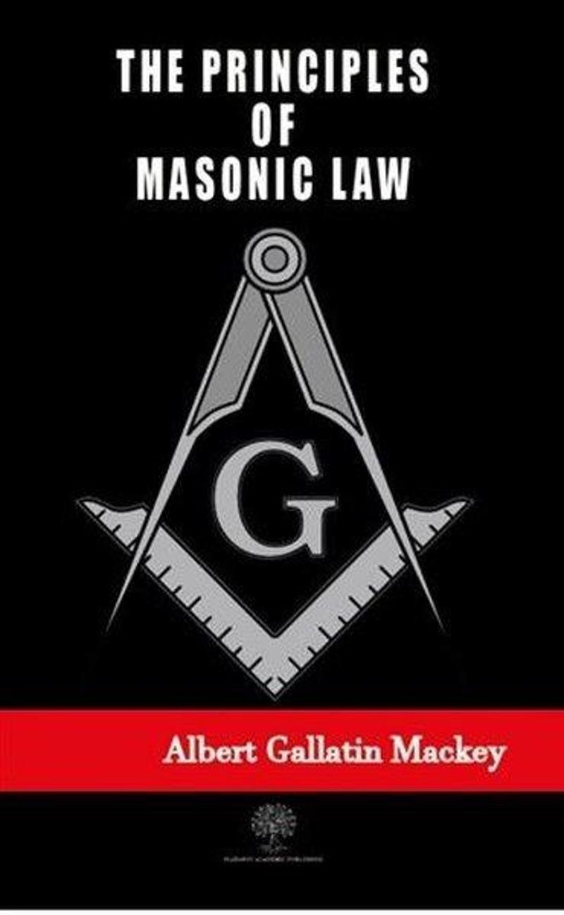 Platanus Publishing The Principles of Masonic Law - Albert Gallatin Mackey