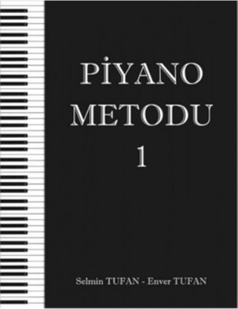 Piyano Metodu 1. Bölüm Enver Tufan-Selmin Tufan