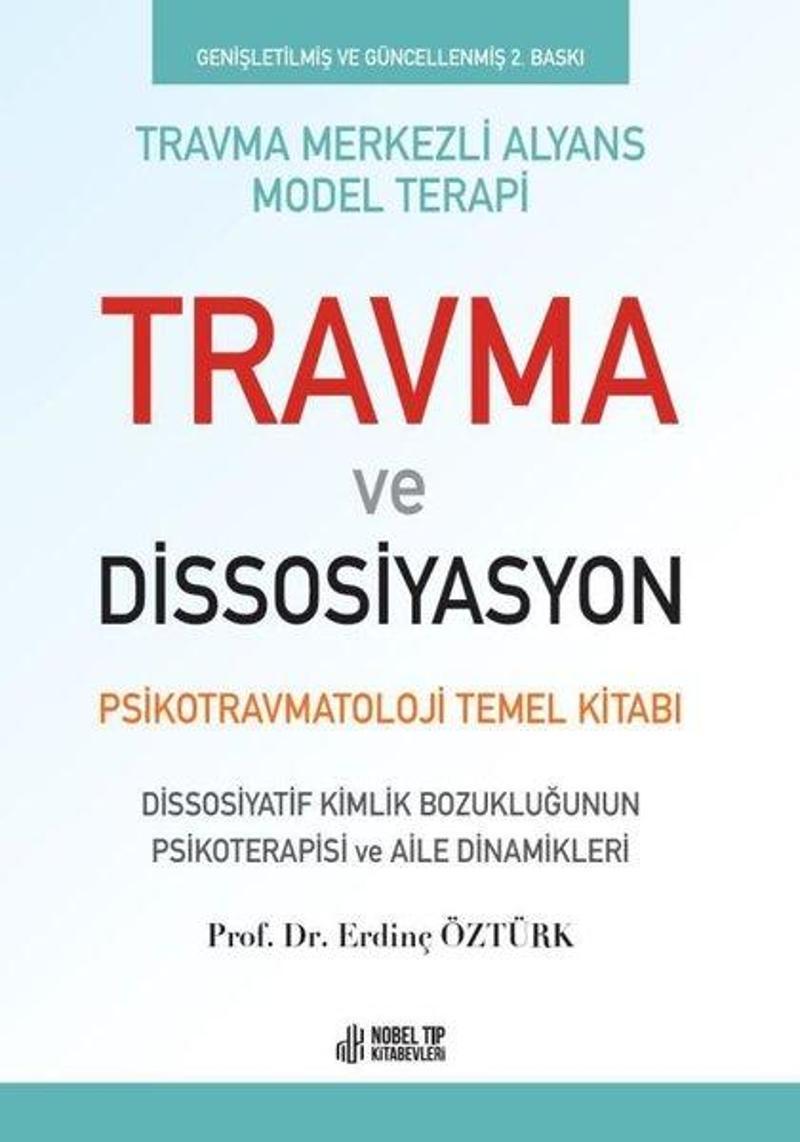 Travma ve Dissosiyasyon - Psikotravmatoloji Temel Kitabı