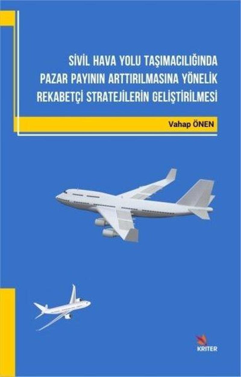 Sivil Hava Yolu Taşımacılığında Pazar Payının Arttırılmasına Yönelik Rekabetçi Stratejilerin Gelişti