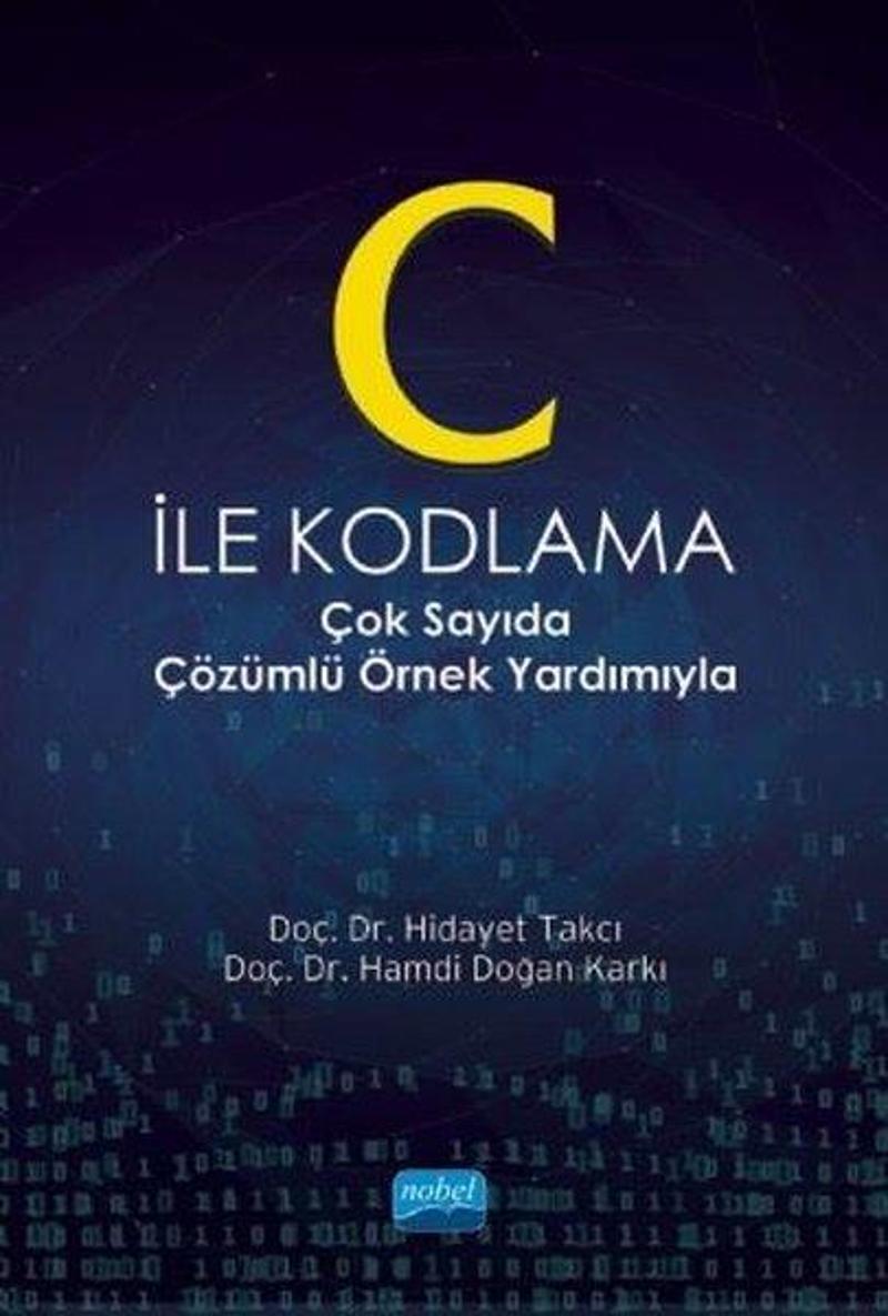 C ile Kodlama Çok Sayıda Çözümlü Örnek Yardımıyla