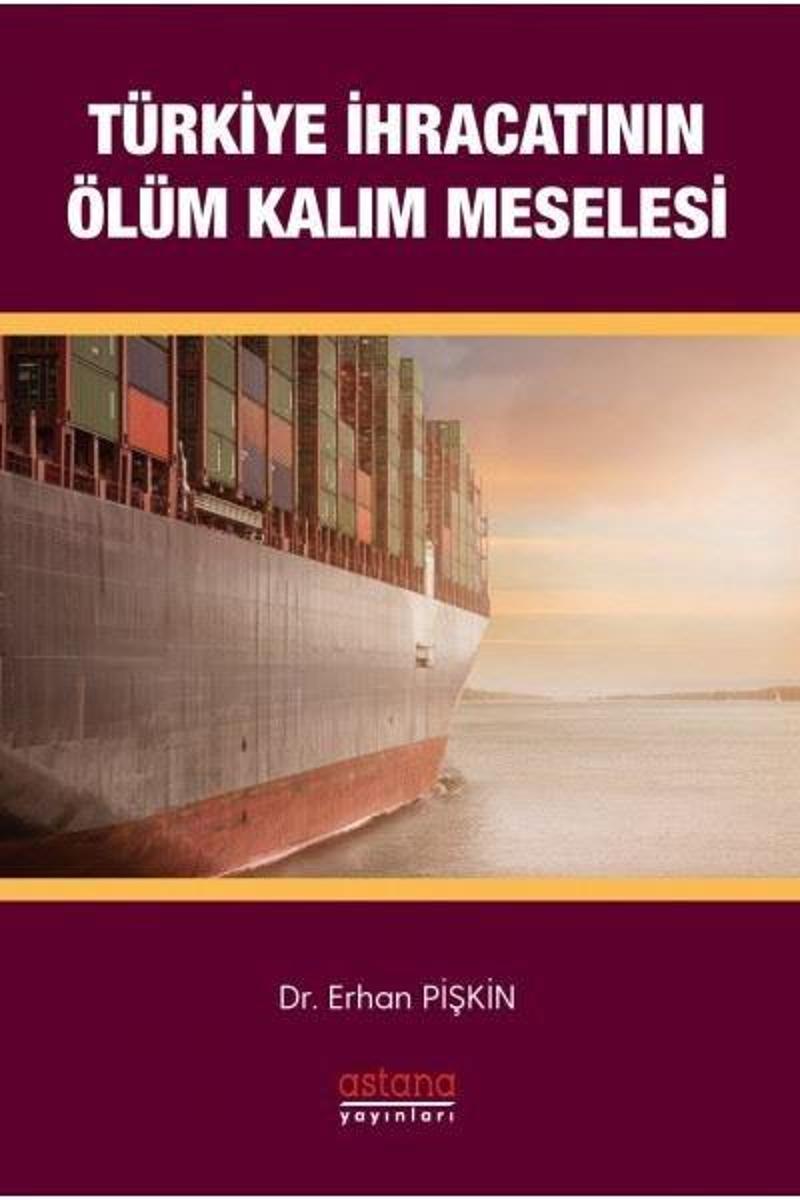 Türkiye İhracatının Ölüm - Kalım Meselesi