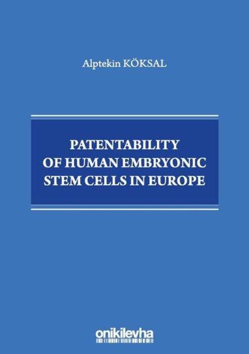 Patentability of Human Embryonic Stem Cells in Europe