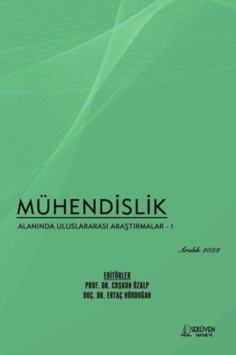 Mühendislik Alanında Uluslararası Araştırmalar 1 - Aralık 2022