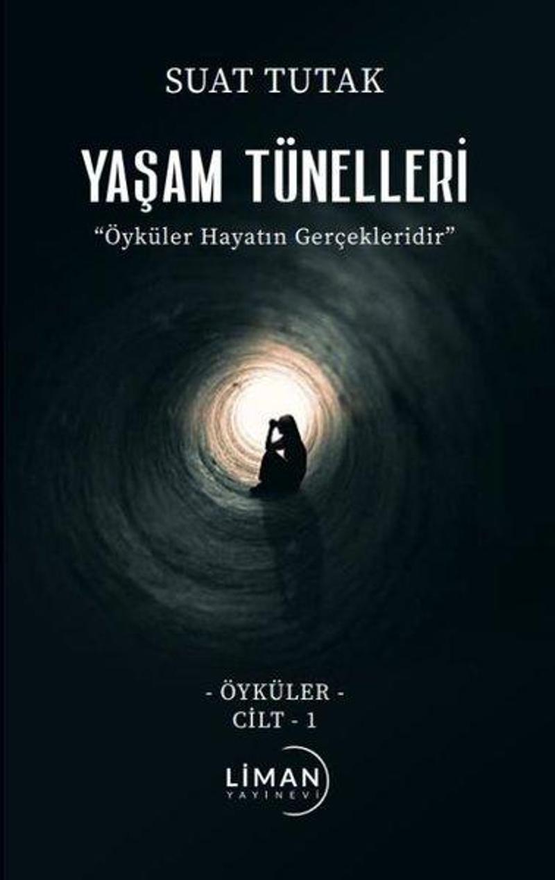 Yaşam Tünelleri - Öyküler Cilt 1