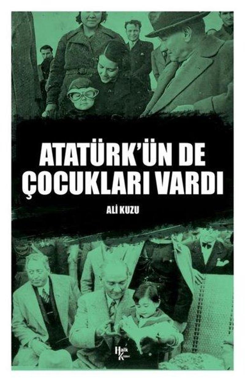 Halk Kitabevi Yayinevi Atatürk'ün de Çocukları Vardı - Ali Kuzu