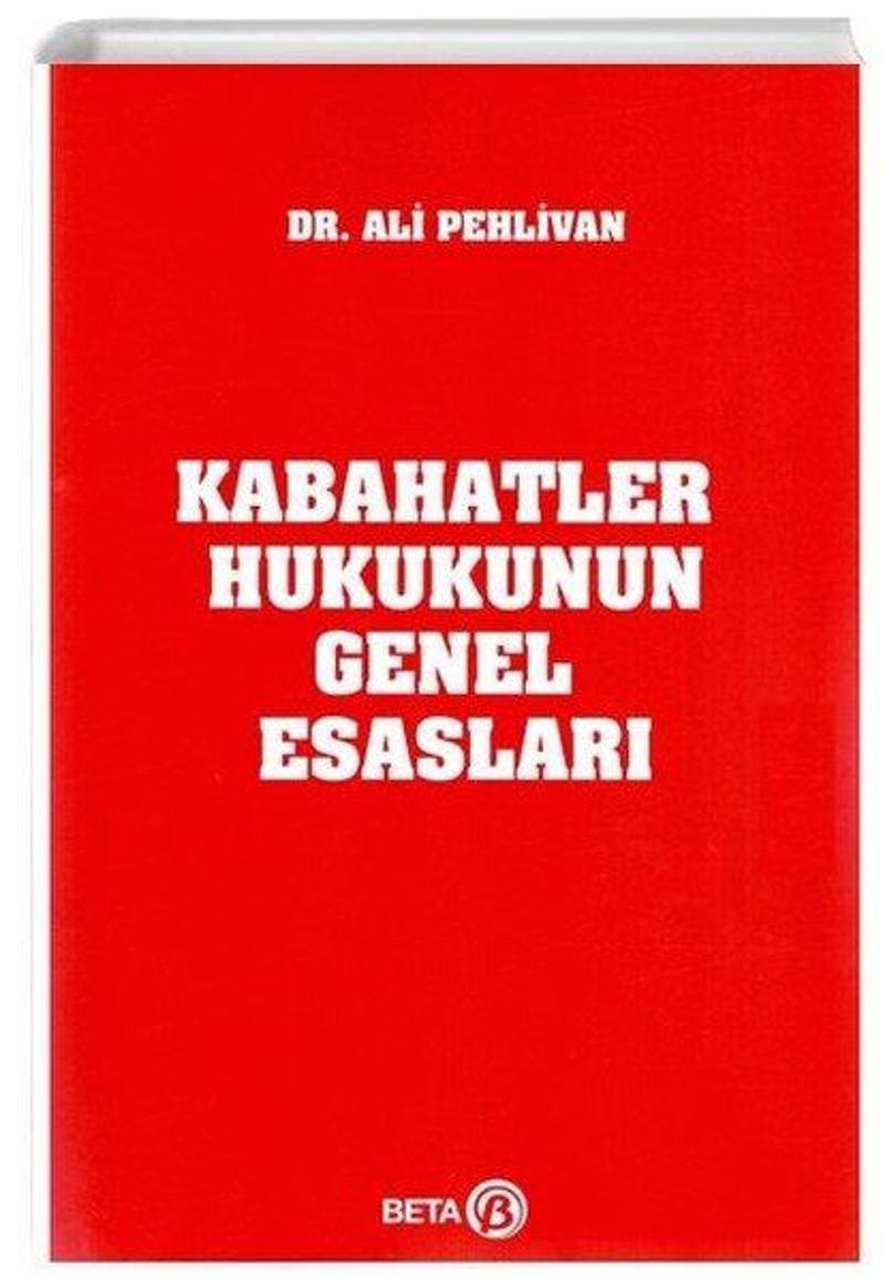 Beta Yayınları Kabahatler Hukukunun Genel Esasları - Ali Pehlivan