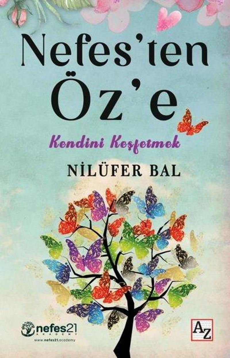 Az Kitap Nefes'ten Öz'e - Kendini Keşfetmek - Nilüfer Bal IR7844 Az Kitap Nefes'ten Öz'e - Kendini Keşfetmek - Nilüfer Bal IR7844