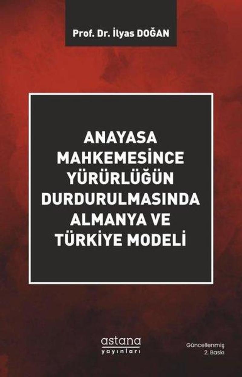 Anayasa Mahkemesince Yürürlüğün Durdurulmasında Almanya ve Türkiye Modeli