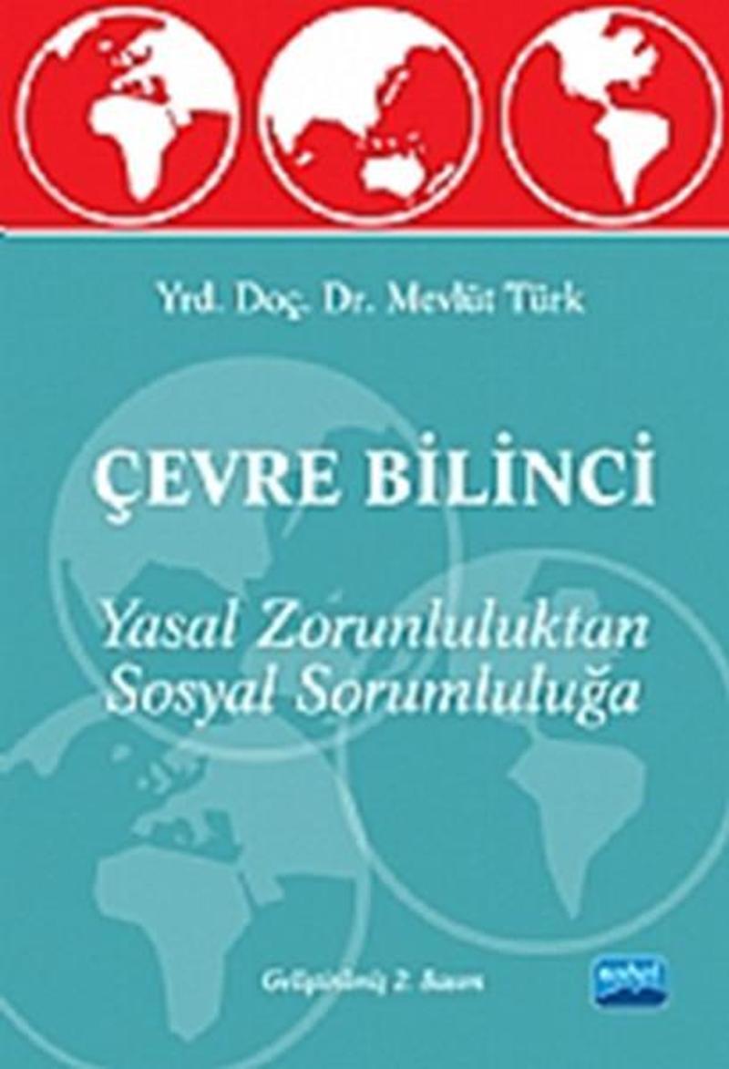 Nobel Akademik Yayıncılık Çevre Bilinci- Yasal Zorluluktan Sosyal Sorumluluğa - Mevlüt Türk