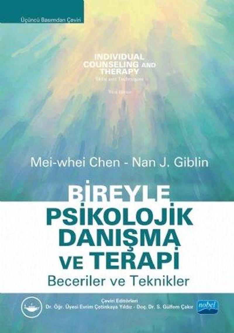 Nobel Akademik Yayıncılık Bireyle Psikolojik Danışma ve Terapi - Beceriler ve Terapiler - Nan J. Giblin
