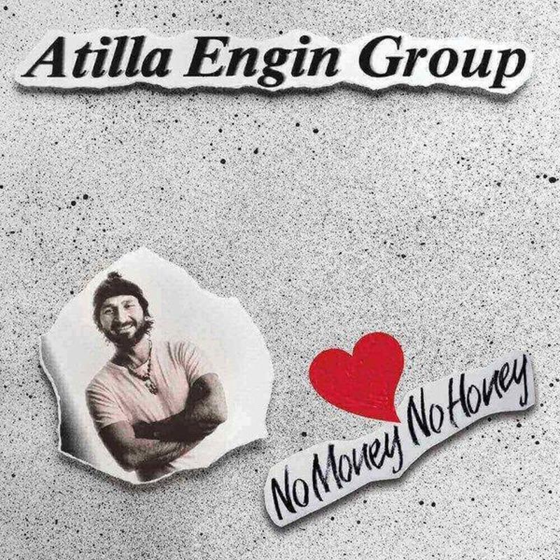 Atilla Engin No Money No Honey Plak