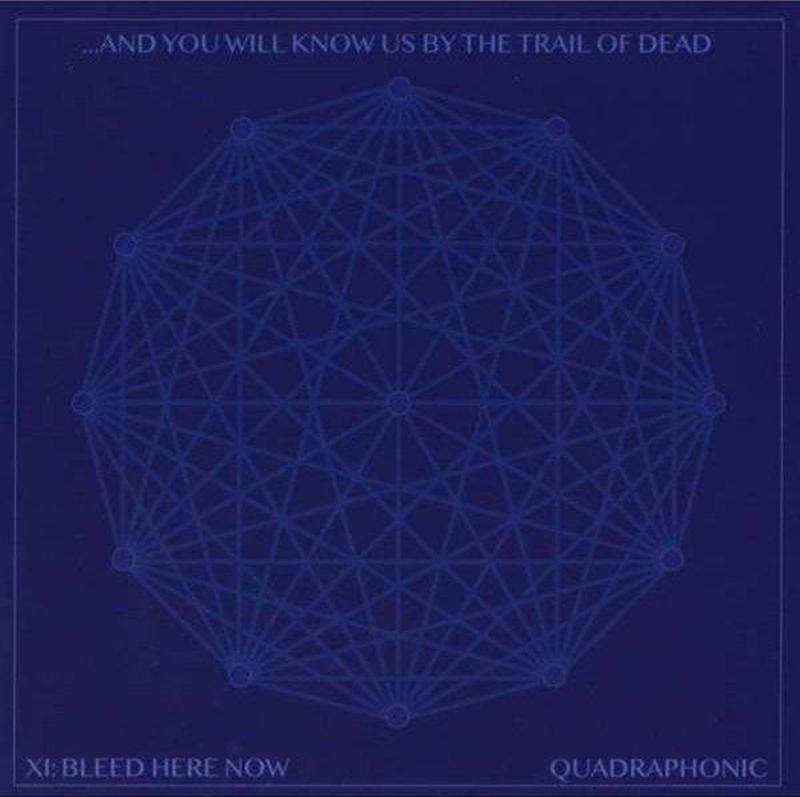 And You Will Know Us By The Trail Of Dead XI: Bleed Here Now Plak