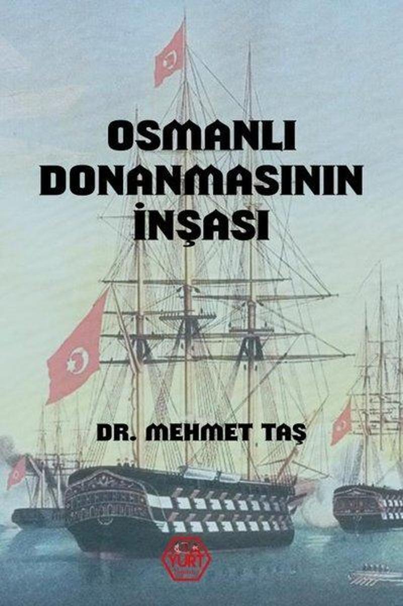 Osmanlı Donanmasının İnşası