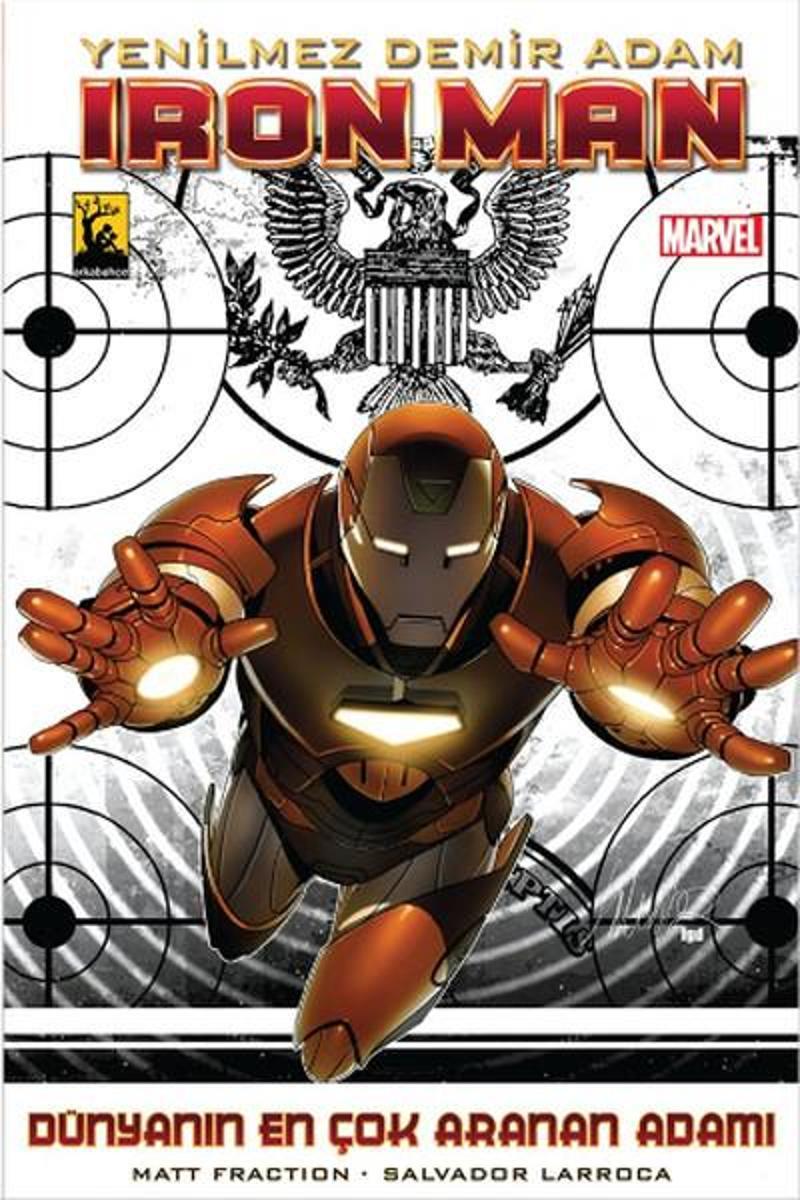 Arka Bahçe Yayıncılık Yenilmez Demir Adam / Iron Man - Dünyanın En Çok Aranan Adamı Cilt 2 - Matt Fraction