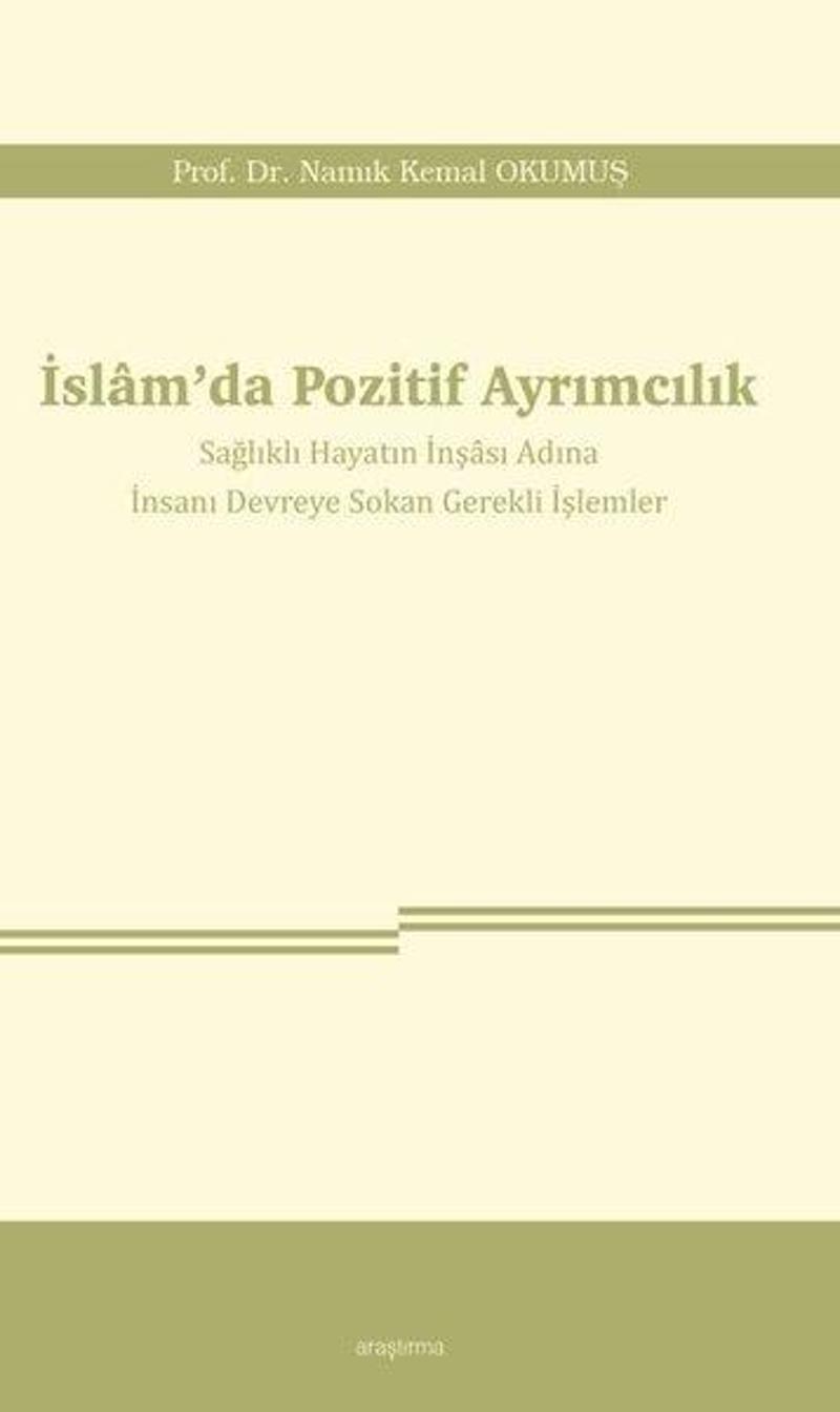 İslam'da Pozitif Ayrımcılık - Sağlıklı Hayatın İnşası Adına İnsanı Devreye Sokan Gerekli İşlemler