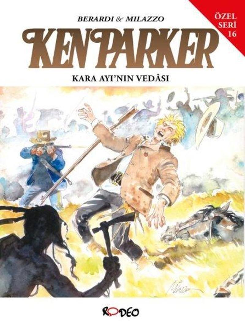 Rodeo Yayınları Yayinevi Ken Parker Özel Seri 16 - Kara Ayı'nın Vedası ve Sahtekar - Giancarlo Berardi
