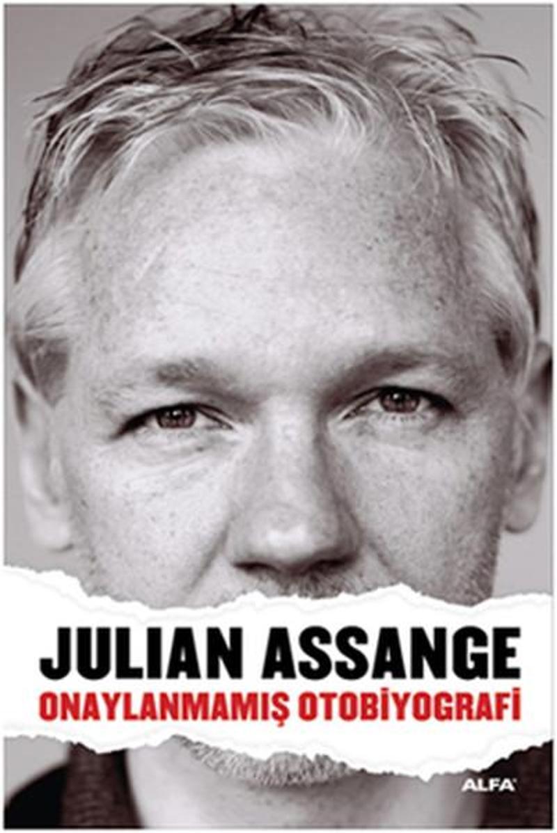 Alfa Yayıncılık Julian Assange - Onaylanmamış Otobiyografi - Julian Assange