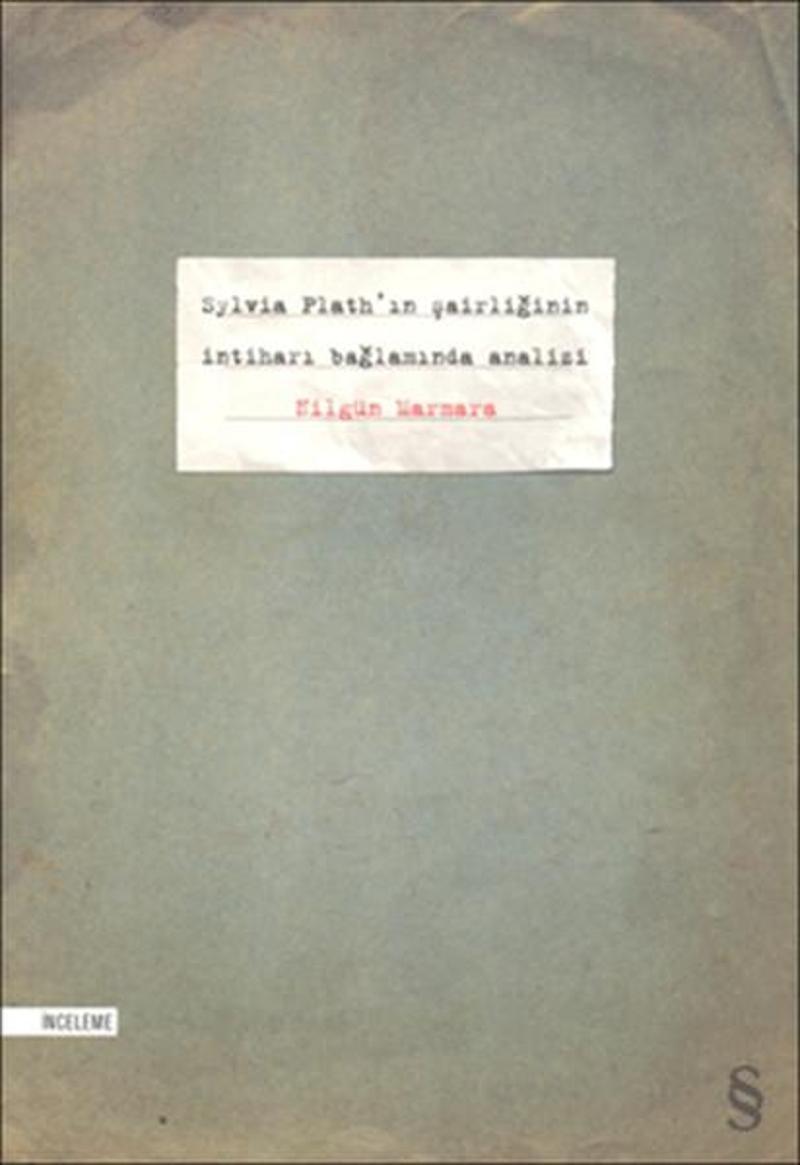 Sylvia Plath'ın Şairliğinin İntiharı Bağlamında Analiz