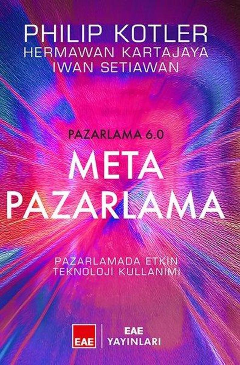 Meta Pazarlama: Pazarlamada Etkin Teknoloji Kullanımı - Pazarlama 6.0