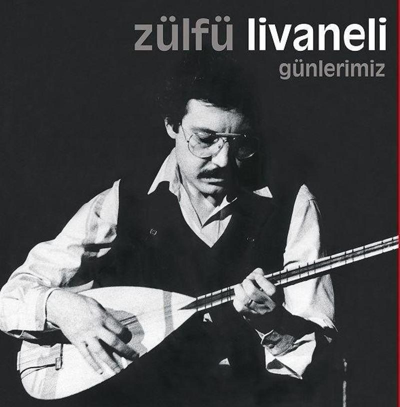 Zülfü Livaneli Günlerimiz Plak