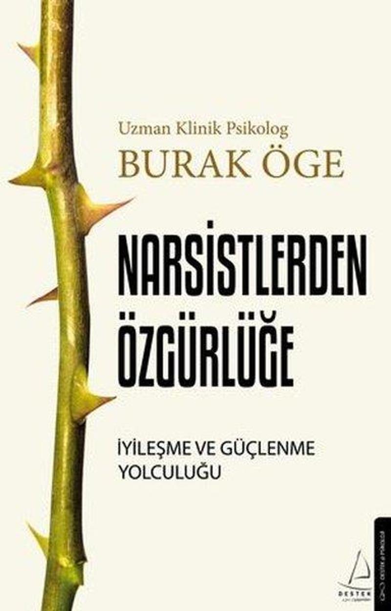 Narsistlerden Özgürlüğe - İyileşme ve Güçlenme Yolculuğu