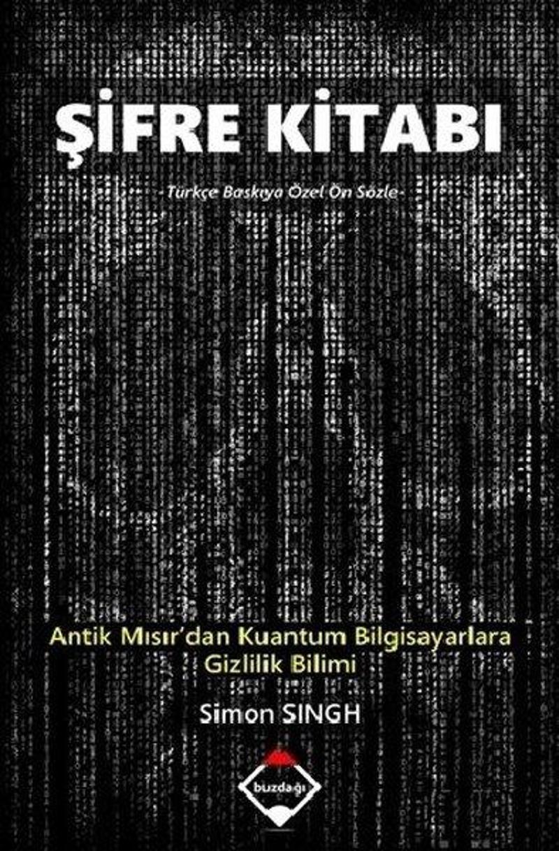 Şifre Kitabı - Antik Mısırdan Kuantum Bilgisayarlara Gizlilik Bilimi