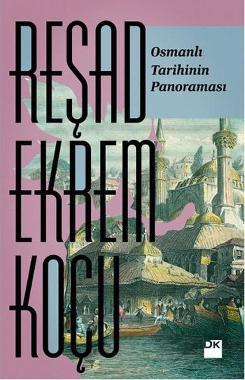 Doğan Kitap Yayinevi Osmanlı Tarihinin Panoraması - Reşad Ekrem Koçu IR9058