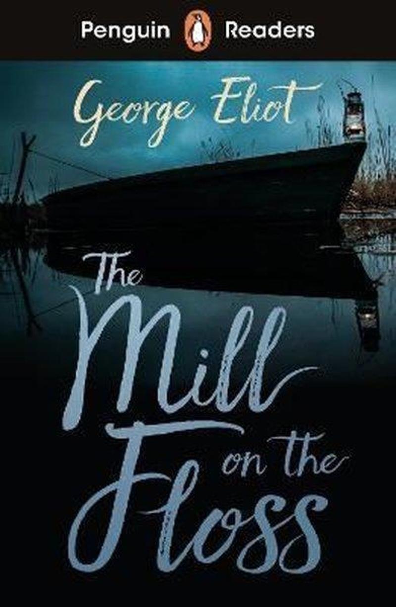 Penguin Random House Children's UK Penguin Readers Level 4: The Mill on the Floss - George Eliot