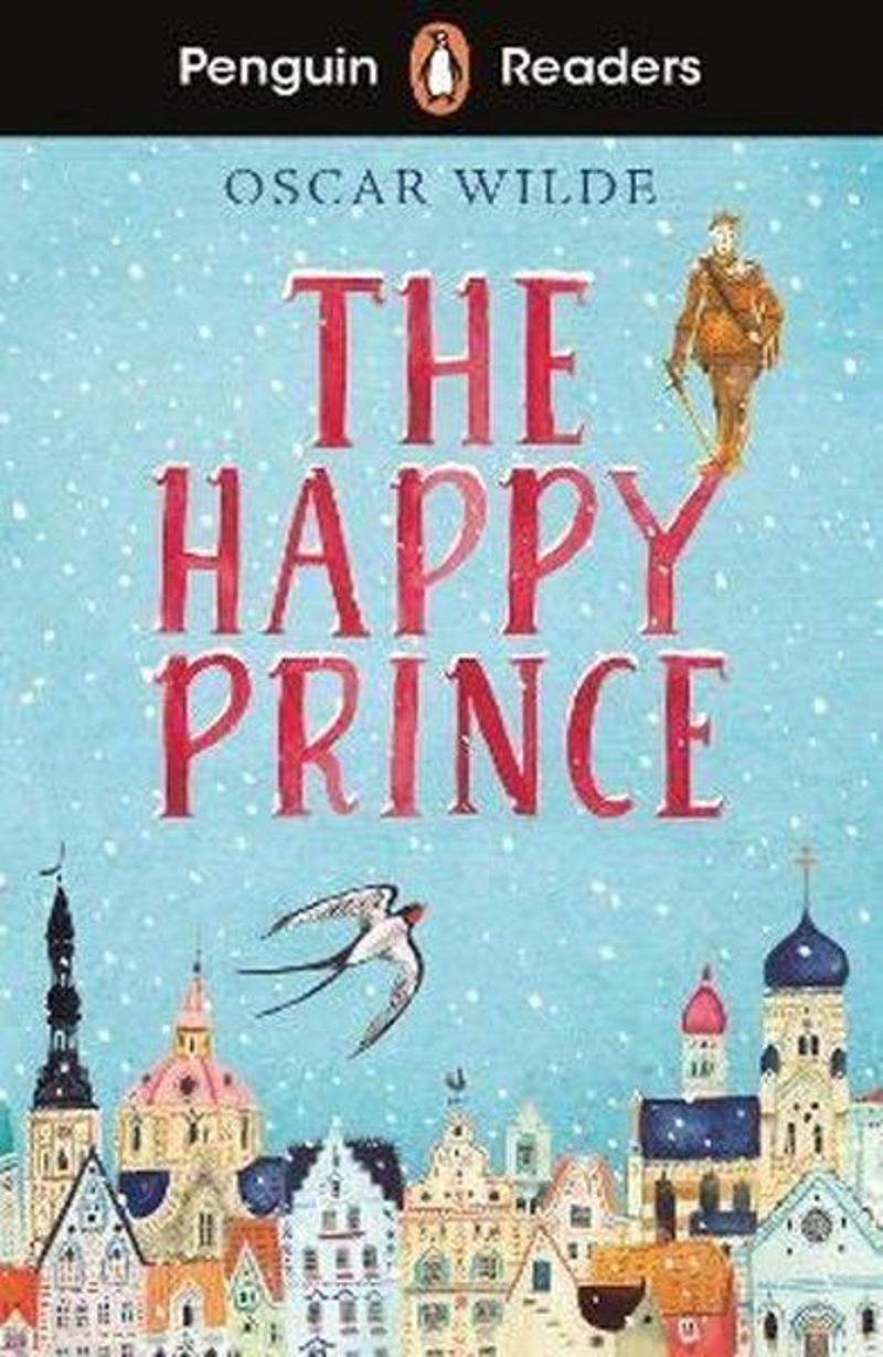 Penguin Random House Children's UK Penguin Readers Starter Level: The Happy Prince - Oscar Wilde