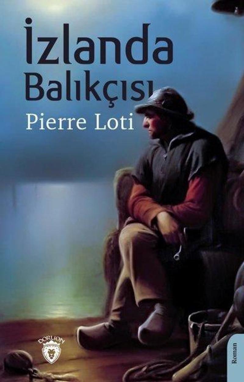Dorlion Yayınevi İzlanda Balıkçısı - Pierre Loti