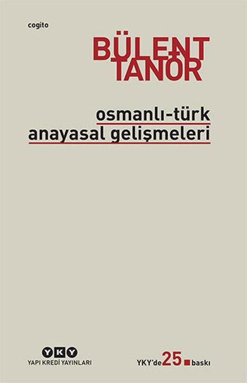 Yapı Kredi Yayınları Osmanlı - Türk Anayasal Gelişmeleri - Bülent Tanör