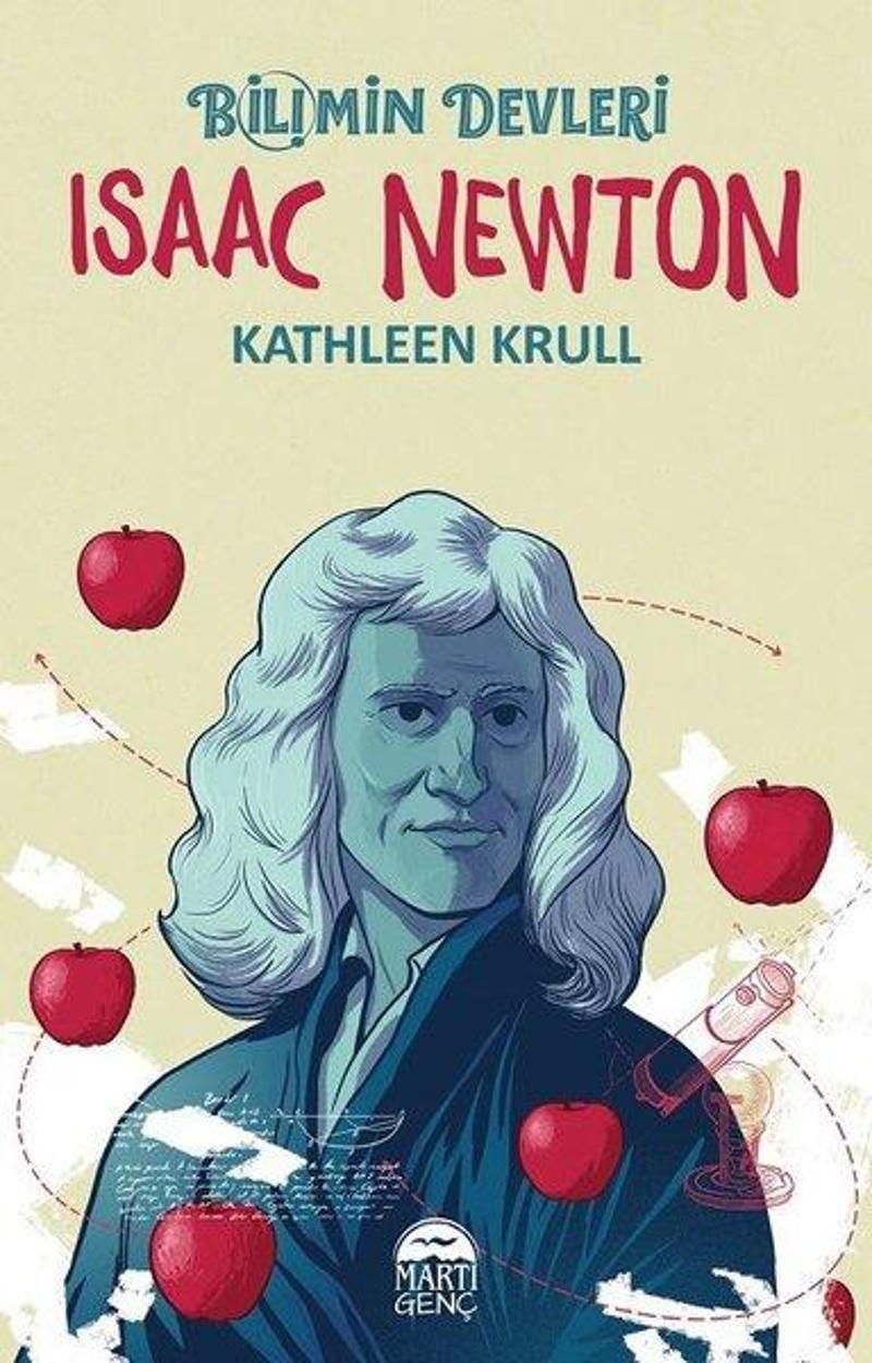 Martı Yayınları Yayinevi Isaac Newton-Bilimin Devleri - Kathleen Krull